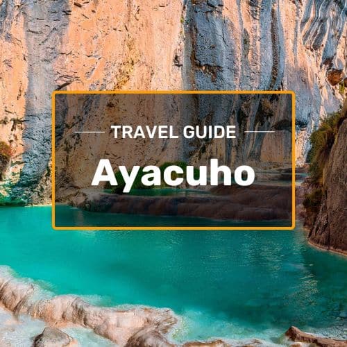 ayacucho travel guide