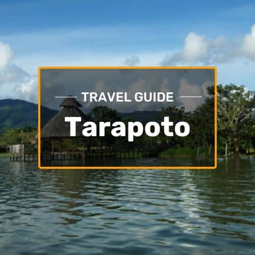 tarapoto travel guide