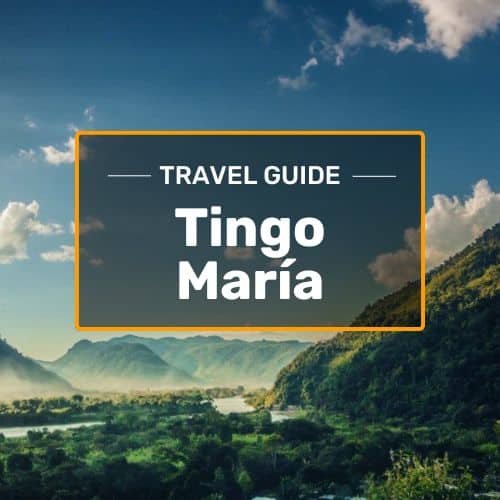 tingo maria travel guide